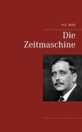 Ebook Die Zeitmaschine di H.g. Wells edito da Books on Demand