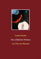 Ebook Das schlafende Medium di Gerda Hasseler edito da Books on Demand
