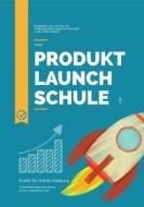 Ebook Produkt Launch Schule di Andreas Pörtner edito da Books on Demand