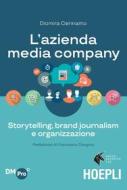 Ebook L'azienda media-company di Diomira Cennamo edito da Hoepli