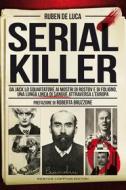 Ebook Serial killer di De Ruben Luca edito da Newton Compton Editori