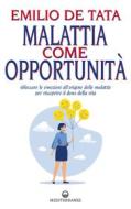 Ebook Malattia come opportunità di Emilio De Tata edito da Edizioni Mediterranee