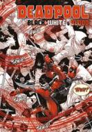 Ebook Deadpool: Black, White & Blood di AA. VV. edito da Panini Marvel Italia