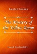 Ebook The Mystery of the Yellow Room di Gaston Leroux edito da Classica Libris