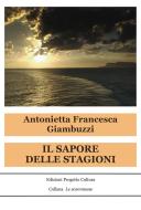Ebook Il sapore delle stagioni di Antonietta Francesca Giambuzzi edito da Edizioni Progetto Cultura 2003