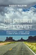 Ebook Nei deserti dell&apos;ovest di Diego Baldini edito da Youcanprint