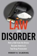 Ebook Law and Disorder di Robert H. Silbering edito da WriteLife Publishing