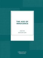 Ebook The Age of Innocence di Edith Wharton edito da Librorium Editions