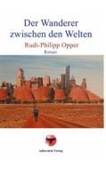 Ebook Der Wanderer zwischen den Welten di Rudi-Philipp Opper edito da Books on Demand