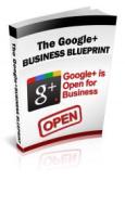 Ebook The Google+ Business Blueprint di Ouvrage Collectif edito da Ouvrage Collectif