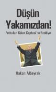 Ebook Dü?ün Yakam?zdan! - Fethullah Gülen Cephesi`ne Reddiye di Hakan Albayrak edito da Öncü Kitap