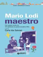 Ebook Mario Lodi maestro di Lodi Mario edito da Giunti Scuola