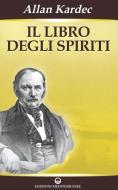 Ebook Il Libro degli spiriti di Allan Kardec edito da Edizioni Mediterranee