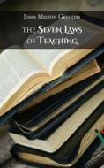 Ebook The Seven Laws of Teaching di John Milton Gregory edito da CrossReach Publications