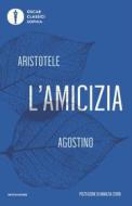 Ebook L'amicizia di Sant'agostino, Aristotele edito da Mondadori