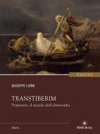 Ebook Transtiberim di Giuseppe Lorin edito da Bibliotheka