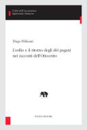 Ebook L’esilio e il ritorno degli dèi pagani nei racconti dell’Ottocento di Diego Pellizzari edito da Pacini Editore