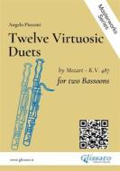 Ebook Twelve Virtuosic Duets for Bassoons di Wolfgang Amadeus Mozart, Angelo Piazzini edito da Glissato Edizioni Musicali
