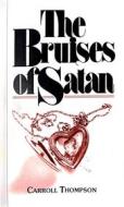 Ebook The Bruises of Satan di Carroll Thompson edito da International Distributors