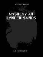 Ebook Mystery at Lynden Sands di J.J. Connington edito da Librorium Editions