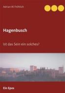 Ebook Hagenbusch di Adrian W. Fröhlich edito da Books on Demand