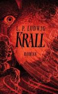 Ebook Krall di L. P. Ludwig edito da Books on Demand