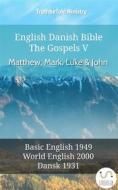 Ebook English Danish Bible - The Gospels V - Matthew, Mark, Luke and John di Truthbetold Ministry edito da TruthBeTold Ministry