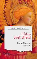 Ebook Il Libro degli affetti di Sandro Carotta edito da EDB - Edizioni Dehoniane Bologna