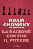 Ebook La ragione contro il potere di Noam Chomsky, Jean Bricmont edito da Ponte alle Grazie