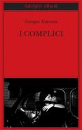 Ebook I complici di Georges Simenon edito da Adelphi