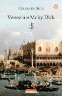 Ebook Venezia e Moby Dick di Cesare De Seta edito da Neri Pozza