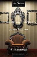 Ebook Le constatazioni di Henry di K.Jerome Jerome edito da Faligi Editore
