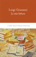 Ebook Le mie letture di Giussani Luigi edito da BUR