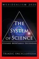 Ebook System of Science. WE3IDEALISM 2020. The Triadic Encyclopedia di Stefano Montaruli edito da Youcanprint