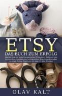 Ebook Etsy - Das Buch zum Erfolg di Olav Kalt edito da Books on Demand