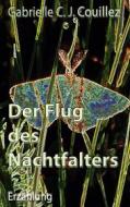 Ebook Der Flug des Nachtfalters di Gabrielle C. J. Couillez edito da Books on Demand