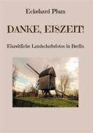Ebook Danke, Eiszeit! di Eckehard Plum edito da BoD - Books on Demand