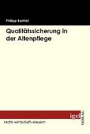 Ebook Qualitätssicherung in der Altenpflege di Philipp Barthel edito da Igel Verlag