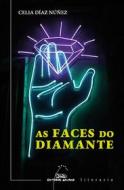 Ebook As faces do diamante di Celia Díaz Núñez edito da Editorial Galaxia S. A.