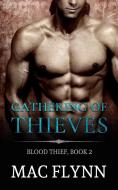 Ebook Gathering of Thieves: Blood Thief, Book 2 di Mac Flynn edito da Crescent Moon Studios, Inc.