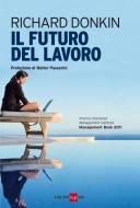 Ebook Il Futuro del lavoro di Richard Donkin edito da IlSole24Ore Publishing and Digital