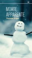 Ebook Morte apparente di Enger Thomas edito da Iperborea