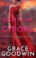 Ebook La schiava dei cyborg di Grace Goodwin edito da Grace Goodwin