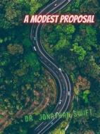 Ebook A Modest Proposal di Dr. Jonathan Swift edito da Charles Fred