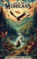 Ebook Last Of The Mohicans(Illustrated) di James Fenimore Cooper edito da Micheal Smith