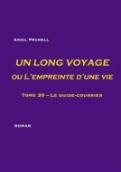 Ebook Un long voyage ou L'empreinte d'une vie - tome 20 di Ariel Prunell edito da Books on Demand