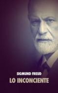 Ebook Lo Inconciente di Sigmund Freud edito da Alicia Editions