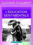 Ebook L’Éducation Sentimentale di Gustave Flaubert edito da Raanan Editeur