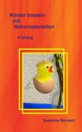 Ebook Kinder basteln mit Naturmaterialien di Susanne Rennert edito da Books on Demand