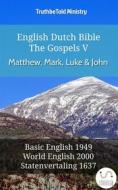 Ebook English Dutch Bible - The Gospels V - Matthew, Mark, Luke and John di Truthbetold Ministry edito da TruthBeTold Ministry